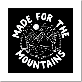 Made For The Mountains Posters and Art